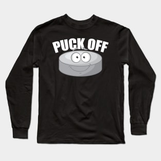 Puck off Long Sleeve T-Shirt